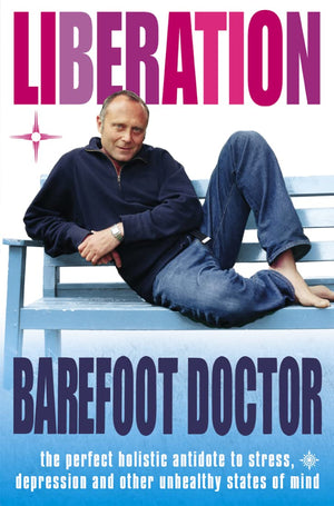 Liberation : The Perfect Holistic Antidote to Stress, Depression and Other Unhealthy States of Mind,Used