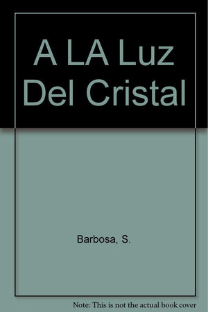 A LA Luz Del Cristal (Spanish Edition),Used