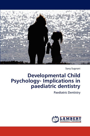 Developmental Child Psychology Implications in paediatric dentistry: Paediatric Dentistry,Used