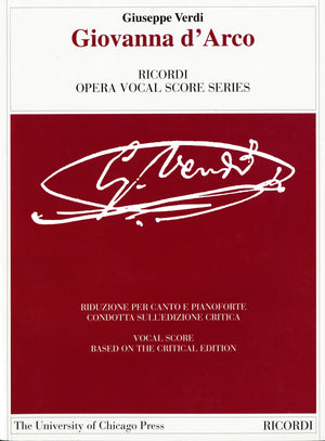 Giovanna D'Arco: Ricordi Opera Vocal Score Series Vocal Score Based On The Critical Edition (The Works Of Giuseppe Verdi: Piano,Used