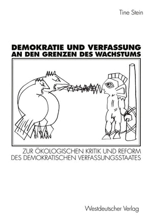 Demokratie Und Verfassung An Den Grenzen Des Wachstums: Zur Kologischen Kritik Und Reform Des Demokratischen Verfassungsstaates ,Used