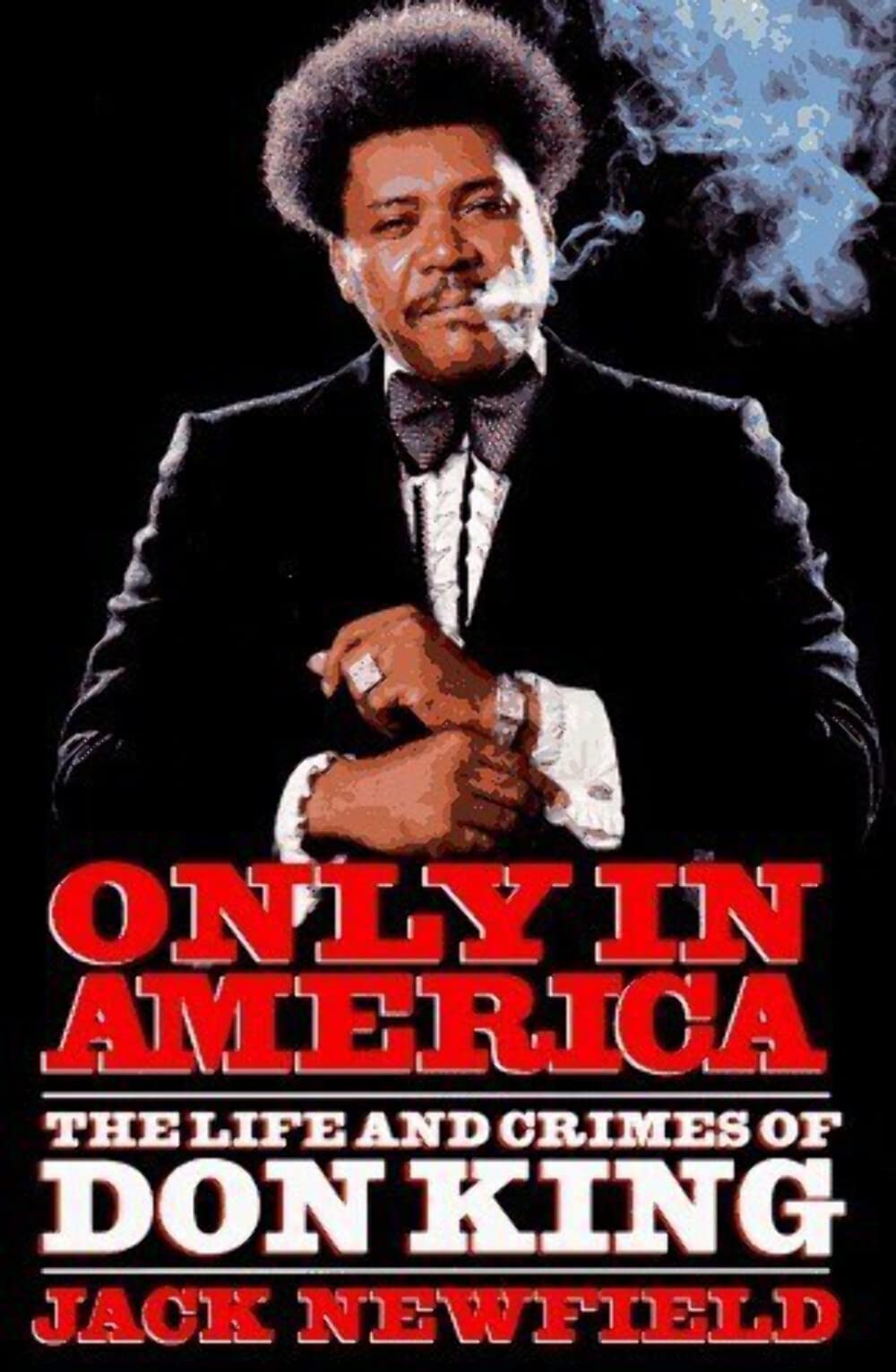 Only in America: The Life and Crimes of Don King,Used