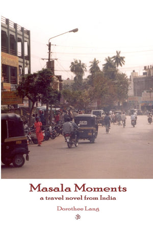 Masala Moments  a travel novel from India,Used