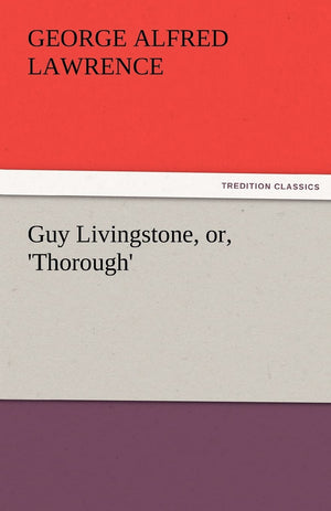 Guy Livingstone, Or, 'Thorough',Used