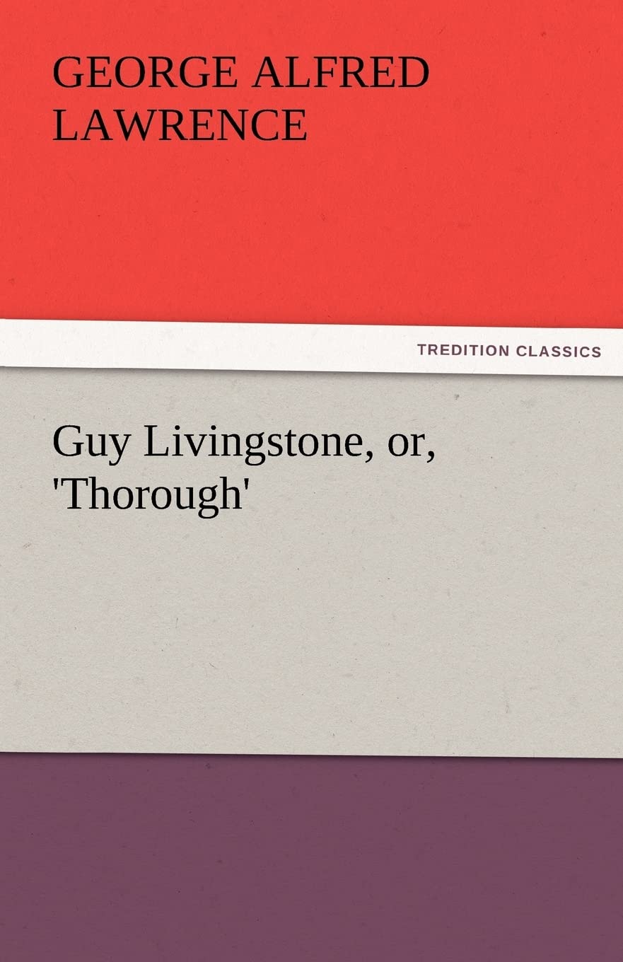 Guy Livingstone, Or, 'Thorough',Used