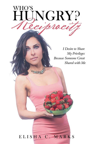 Whos Hungry? Reciprocity: I Desire to Share My Privileges Because Someone Great Shared with Me,Used