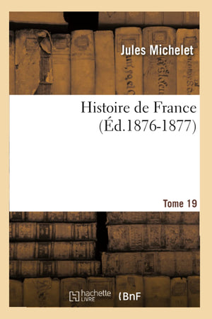 Histoire De France. Tome 19 (D.18761877) (French Edition),Used