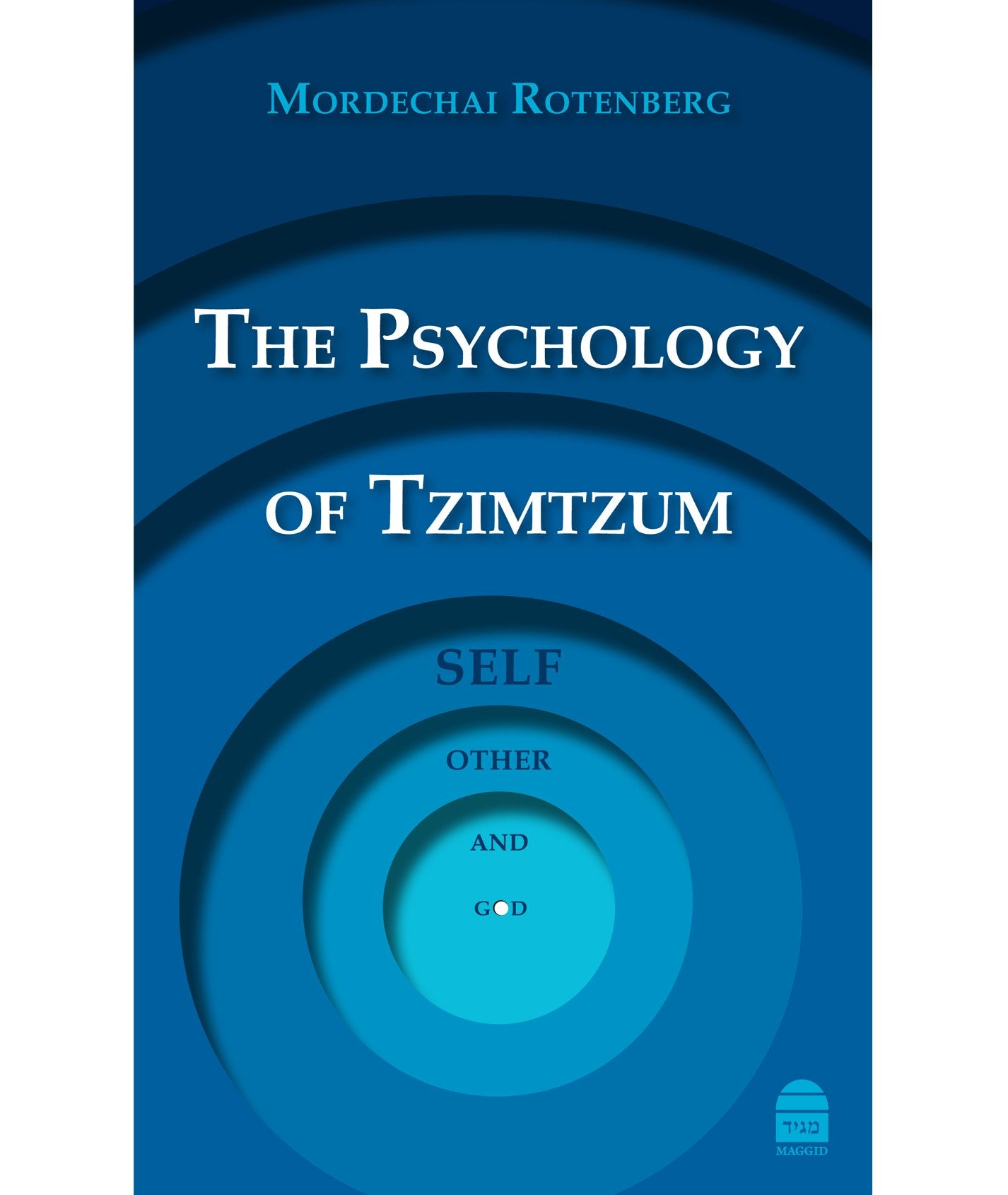 The Psychology of Tzimtzum: Self, Other, and God,Used