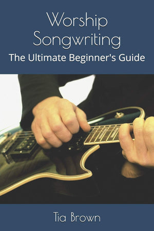 Worship Songwriting: The Ultimate Beginner's Guide,Used
