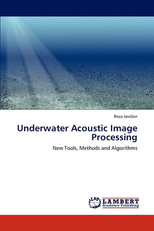 Underwater Acoustic Image Processing: New Tools, Methods and Algorithms,Used