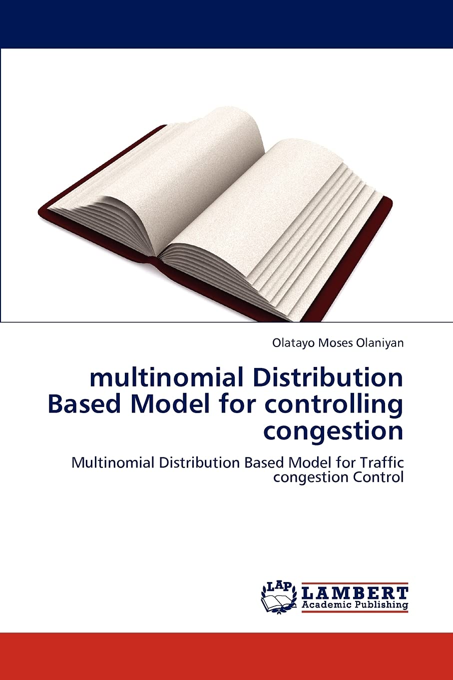 multinomial Distribution Based Model for controlling congestion: Multinomial Distribution Based Model for Traffic congestion Con,Used