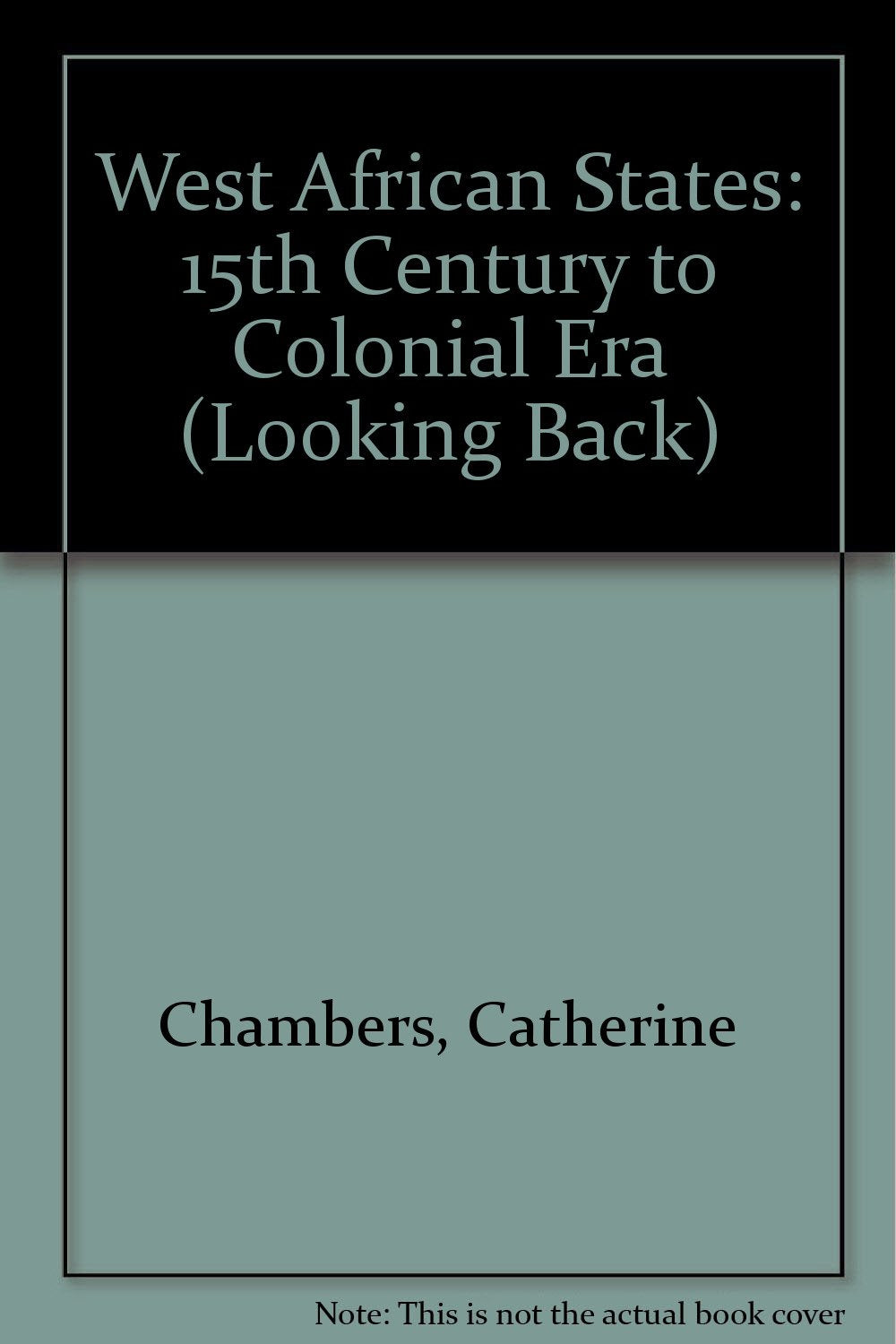 West African States: 15th Century to the Colonial Era (Looking Back),Used