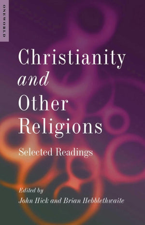 Christianity and Other Religions: Selected Readings,Used