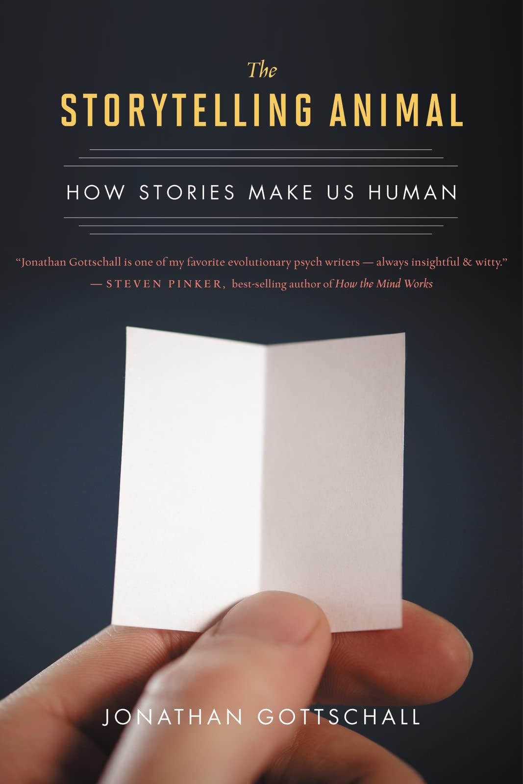 The Storytelling Animal: How Stories Make Us Human,New