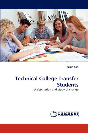 Technical College Transfer Students: A description and study of change,Used