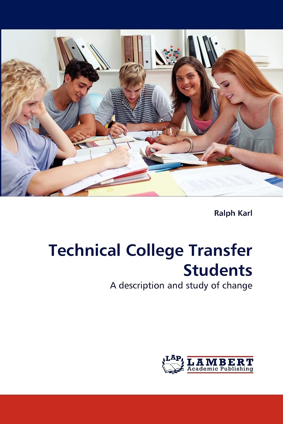 Technical College Transfer Students: A description and study of change,Used
