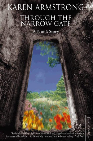 Through the Narrow Gate : A Memoir of Convent Life,Used