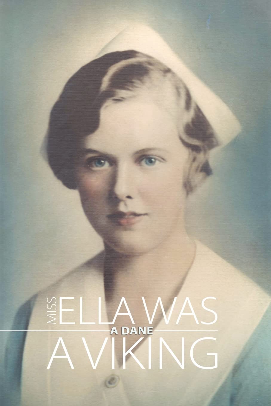 Miss Ella Was A Dane, A Viking,New