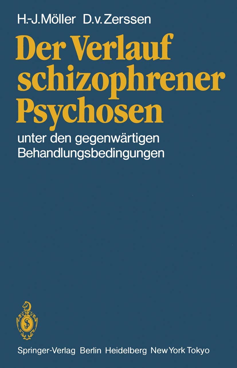 Der Verlauf Schizophrener Psychosen: Unter Den Gegenwrtigen Behandlungsbedingungen (German Edition),Used