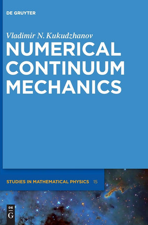 Numerical Continuum Mechanics (De Gruyter Studies In Mathematical Physics, 15),Used