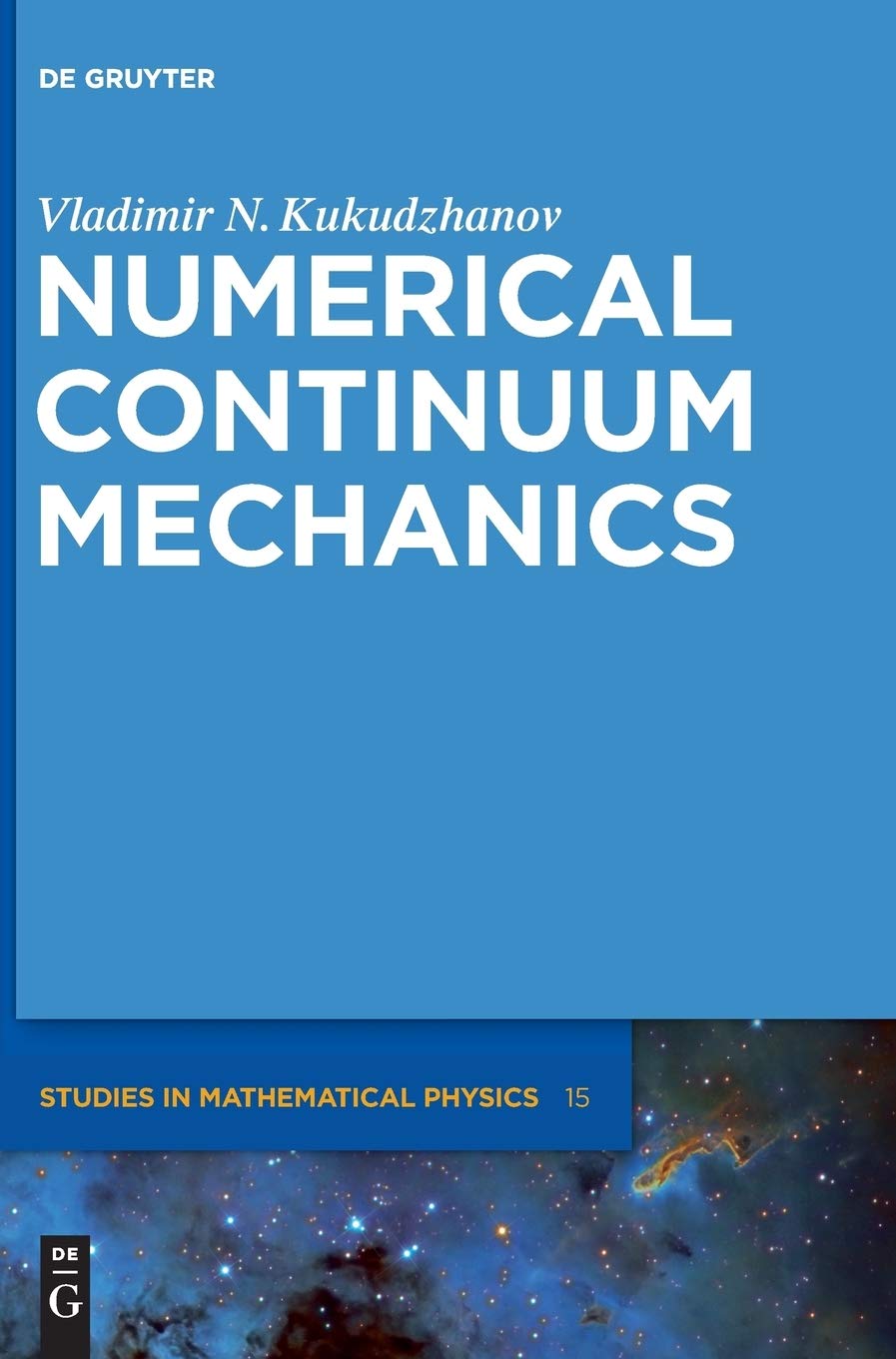 Numerical Continuum Mechanics (De Gruyter Studies In Mathematical Physics, 15),Used
