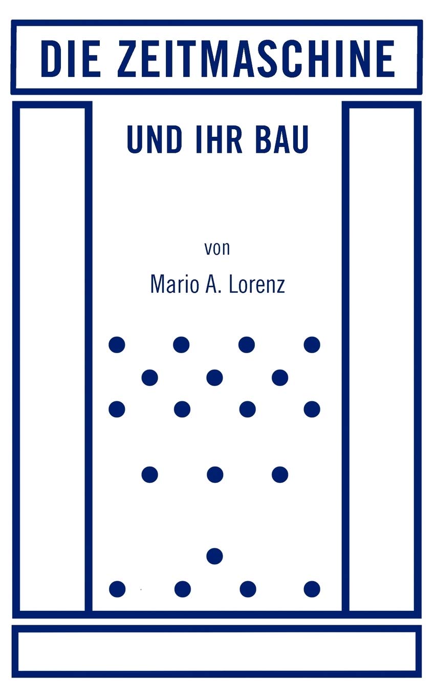 Die Zeitmaschine und ihr Bau (German Edition),Used