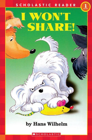 I Won't Share (Scholastic Reader, Level 1),Used