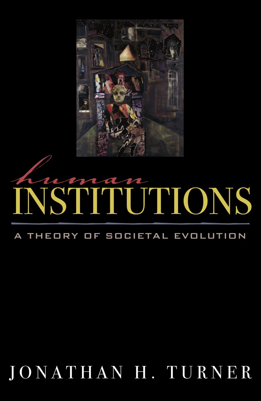 Human Institutions: A Theory of Societal Evolution,Used