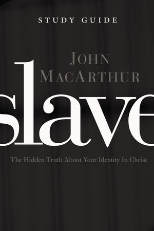 Slave the Study Guide: The Hidden Truth About Your Identity in Christ,Used