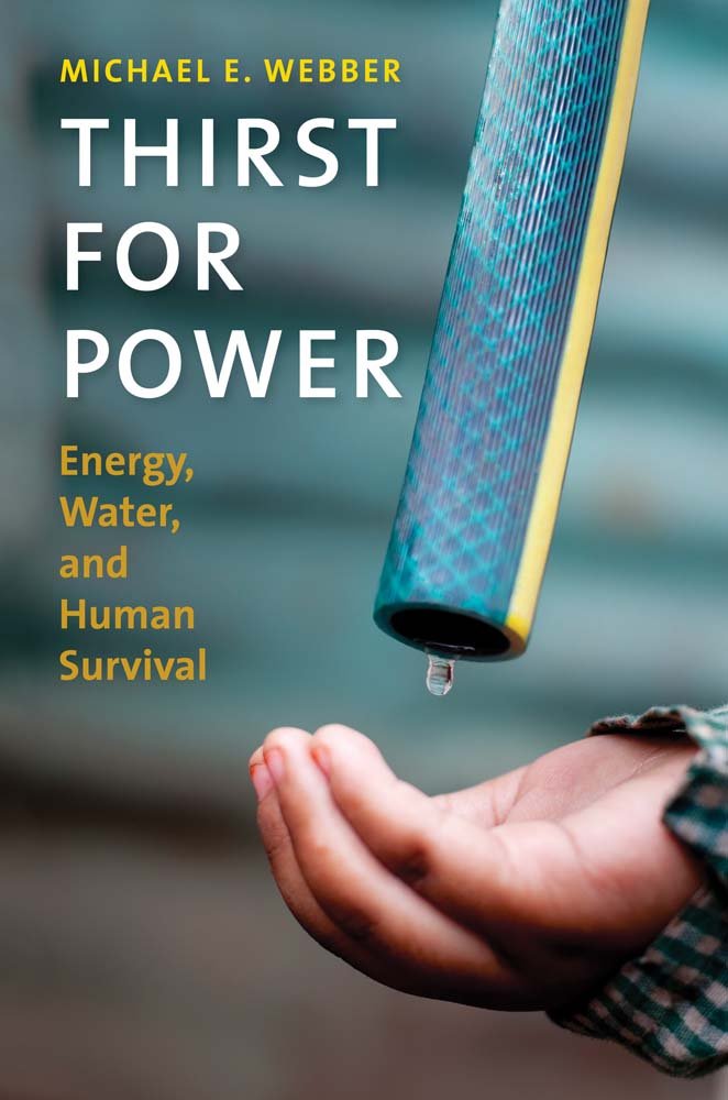 Thirst For Power: Energy, Water, And Human Survival