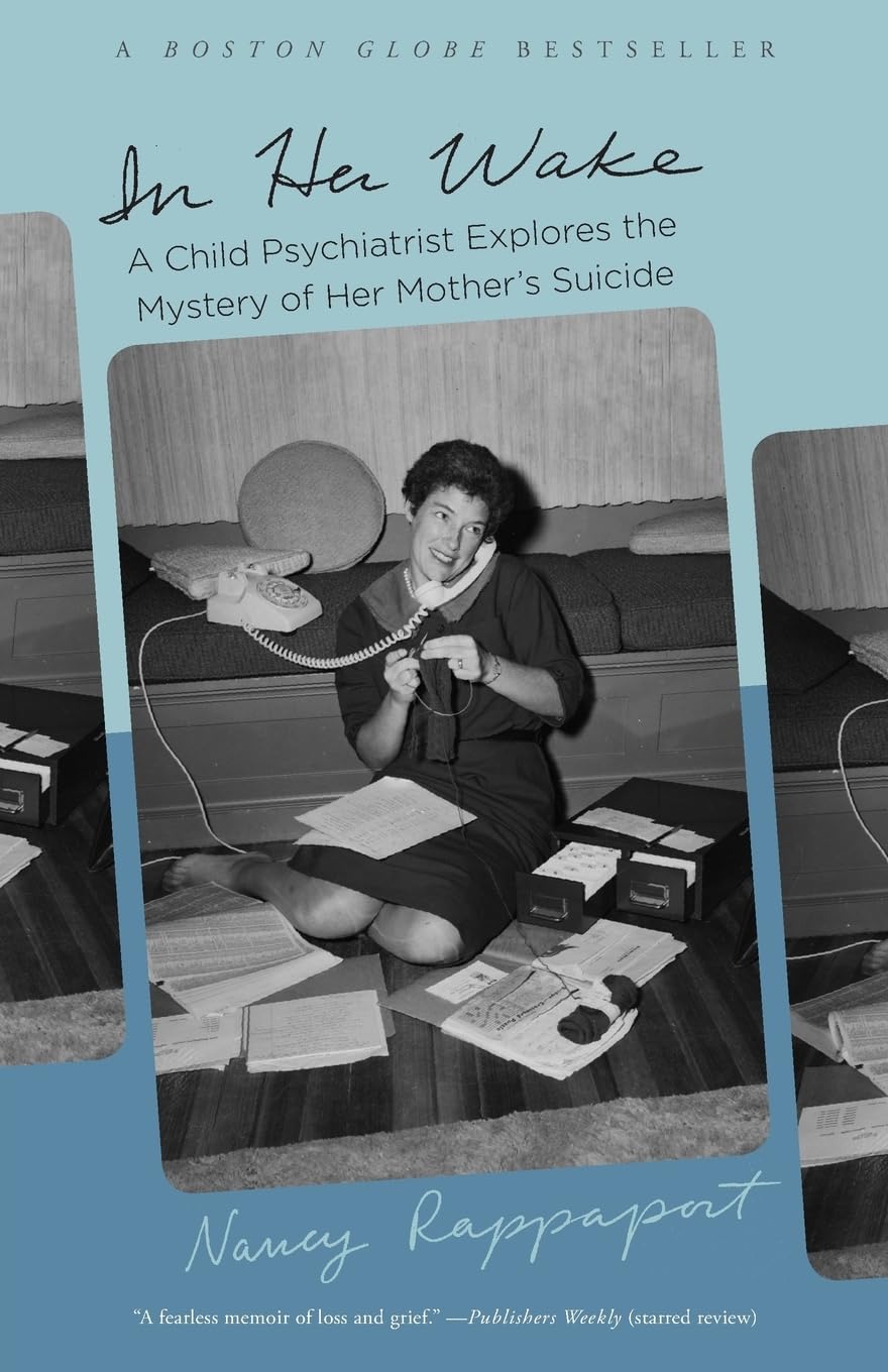 In Her Wake: A Child Psychiatrist Explores the Mystery of Her Mother's Suicide,Used