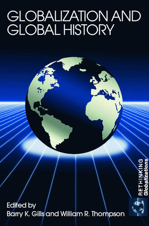 Globalization And Global History (Rethinking Globalizations),Used