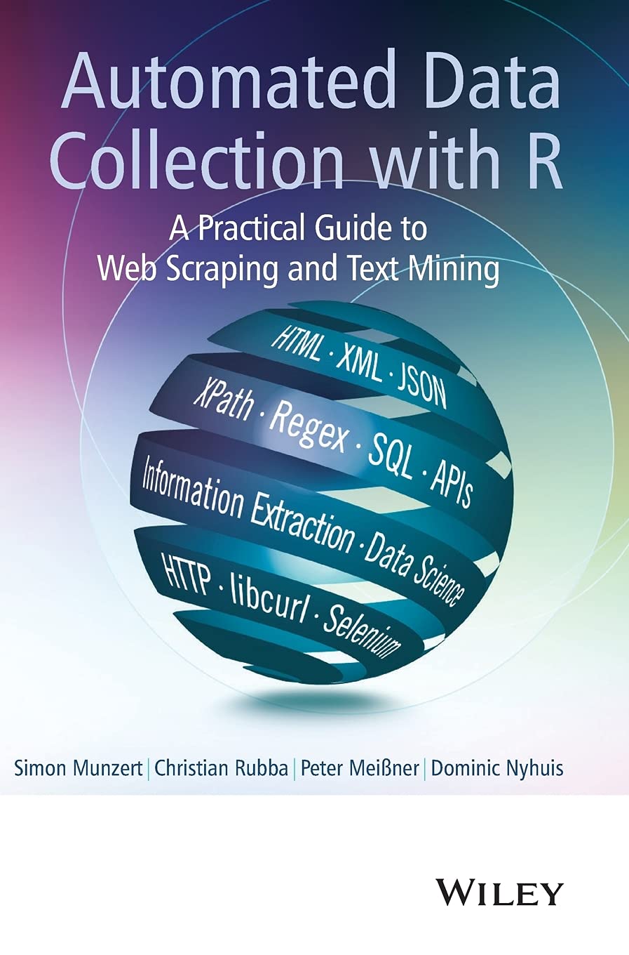 Automated Data Collection with R: A Practical Guide to Web Scraping and Text Mining,Used