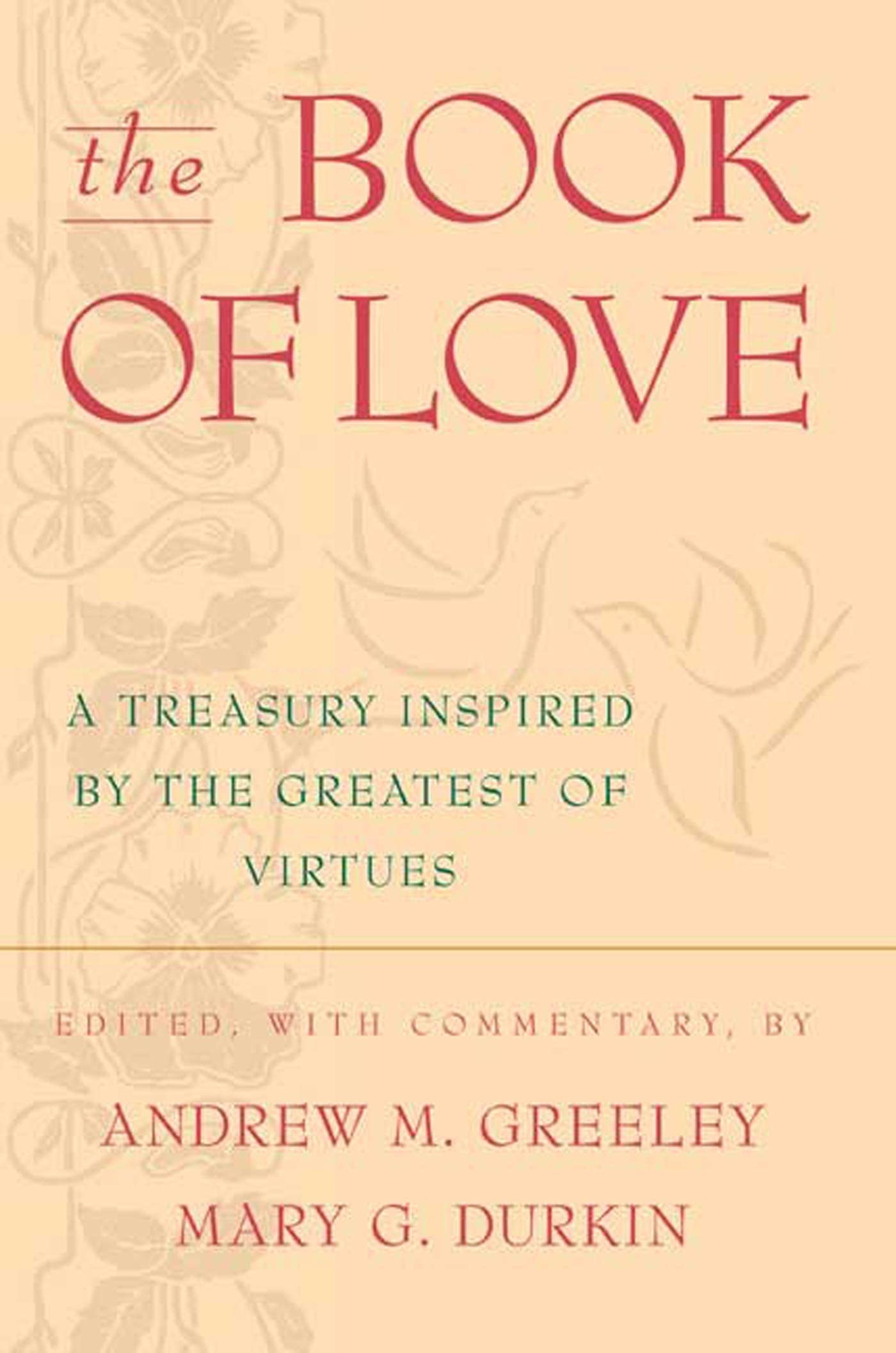 The Book Of Love: A Treasury Inspired By The Greatest Of Virtues,Used
