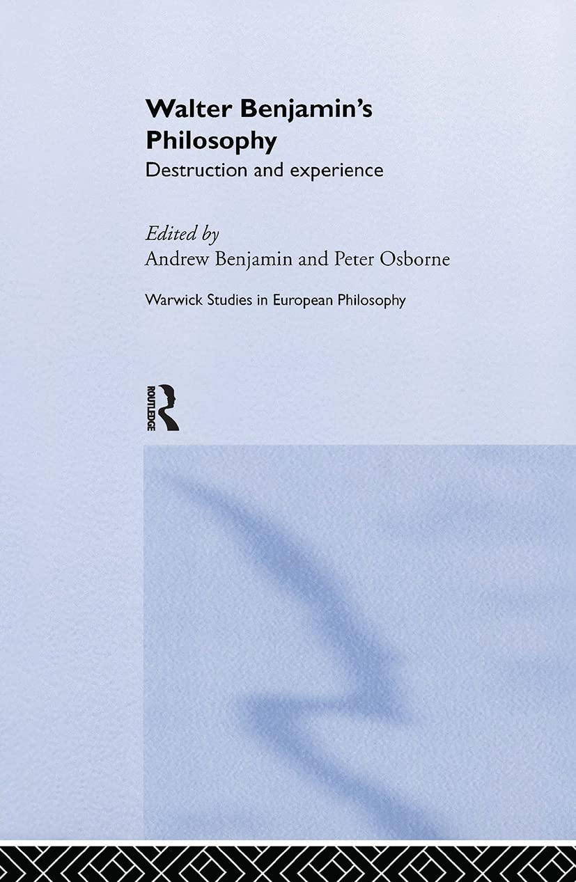 Walter Benjamin's Philosophy (Warwick Studies in European Philosophy),Used