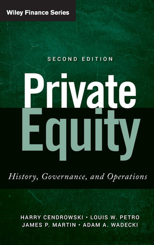 Private Equity: History, Governance, and Operations,Used