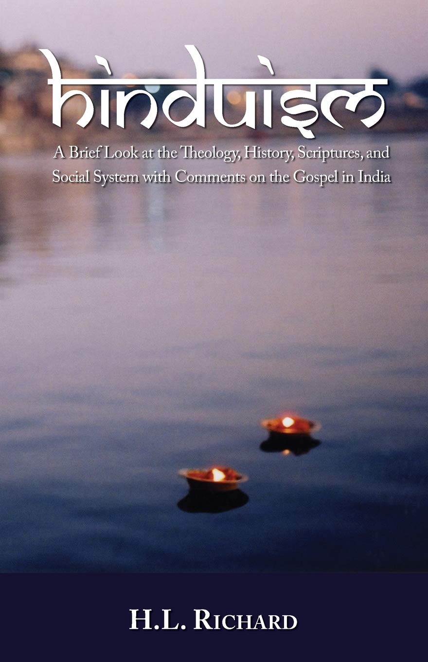 Hinduism: A Brief Look at Theology, History, Scriptures, and Social System with Comments on the Gospel in India,Used