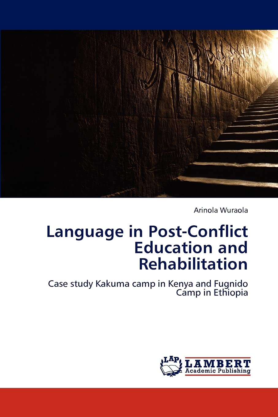 Language in PostConflict Education and Rehabilitation: Case study Kakuma camp in Kenya and Fugnido Camp in Ethiopia,Used