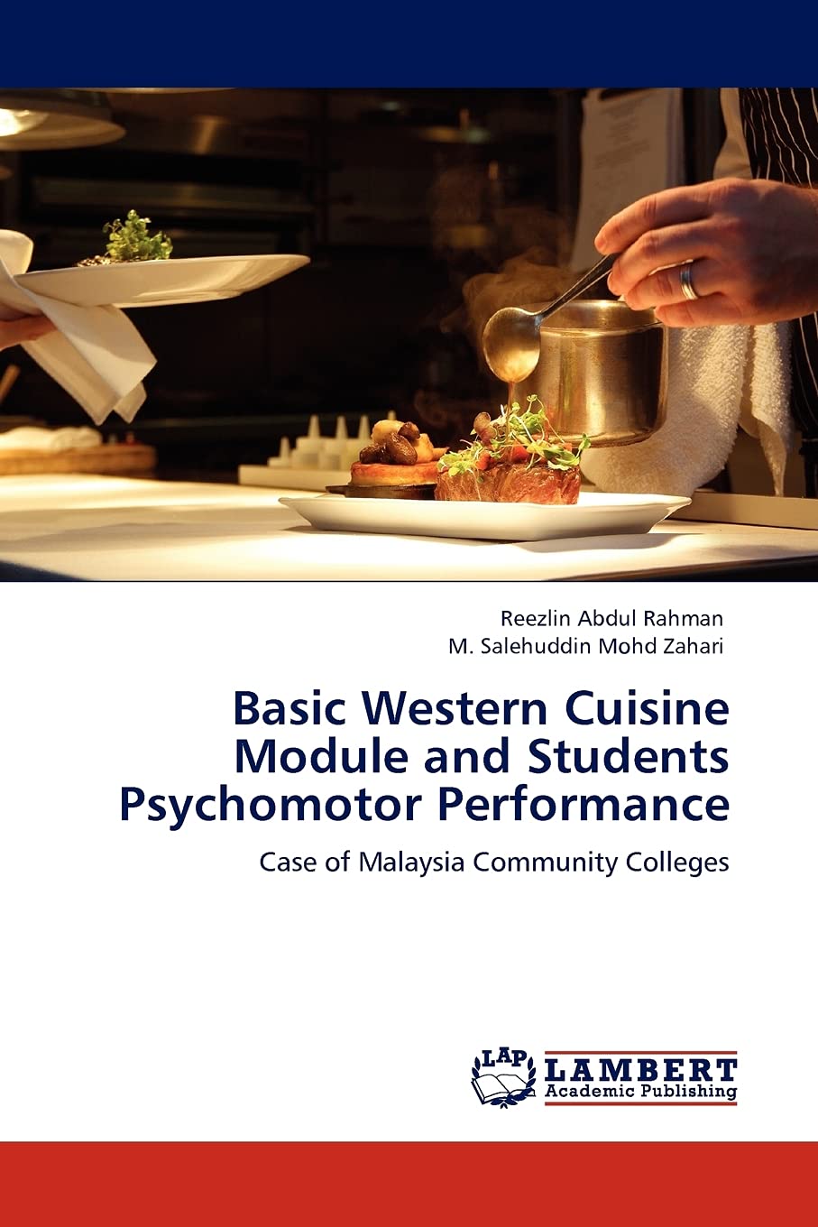 Basic Western Cuisine Module and Students Psychomotor Performance: Case of Malaysia Community Colleges,Used