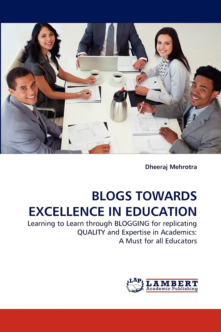 BLOGS TOWARDS EXCELLENCE IN EDUCATION: Learning to Learn through BLOGGING for replicating QUALITY and Expertise in Academics: A ,Used