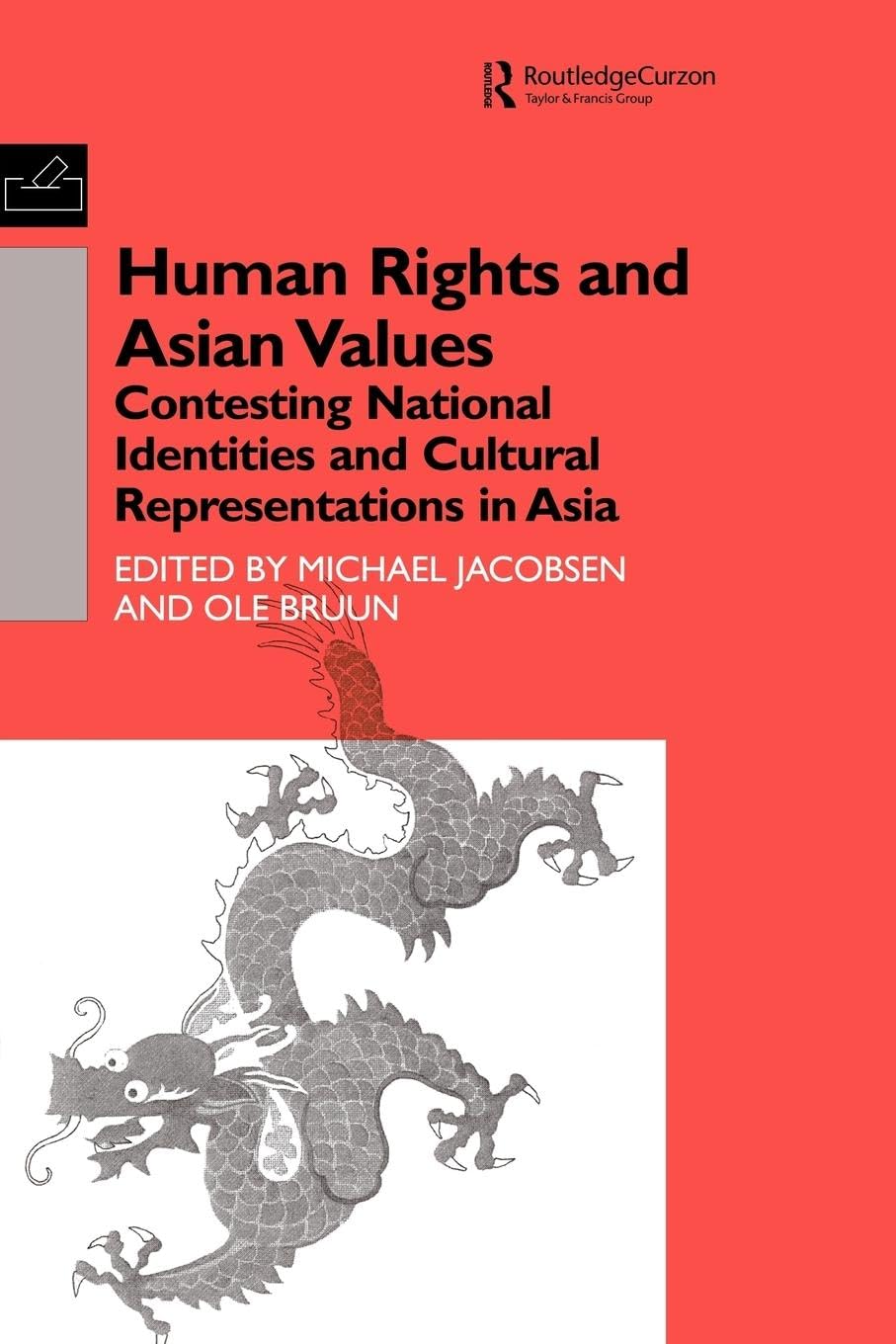 Human Rights and Asian Values: Contesting National Identities and Cultural Representations in Asia (Nordic Institute of Asian St,Used