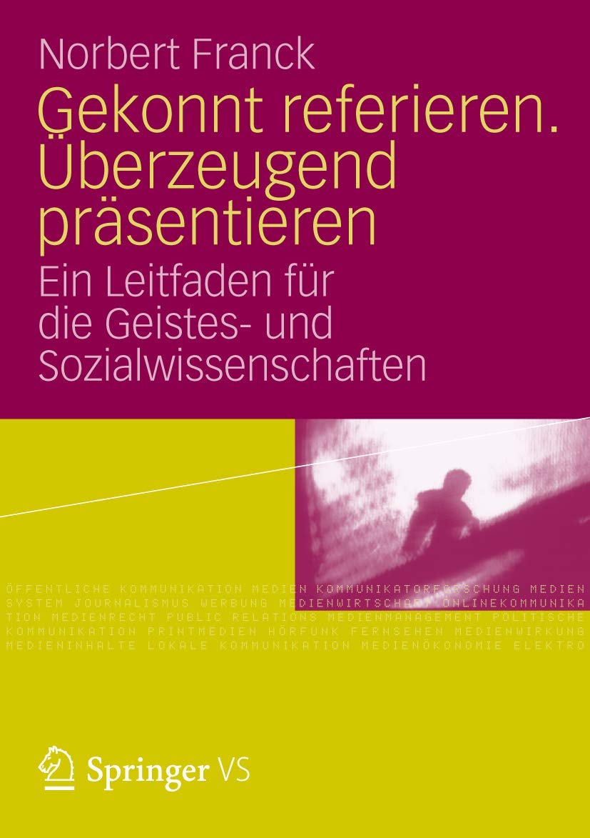 Gekonnt referieren. berzeugend prsentieren: Ein Leitfaden fr die Geistes und Sozialwissenschaften (German Edition),Used