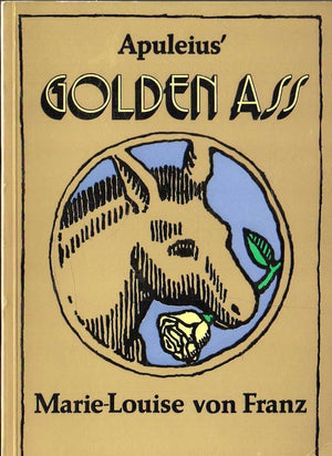 Psychological Interpretation Of 'The Golden Ass Of Apuleius',New