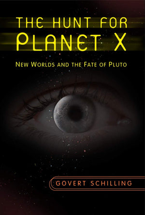 The Hunt For Planet X: New Worlds And The Fate Of Pluto,New