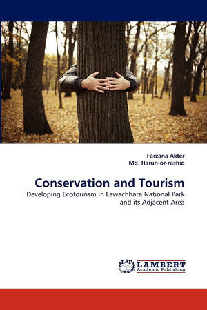 Conservation and Tourism: Developing Ecotourism in Lawachhara National Park and its Adjacent Area,Used