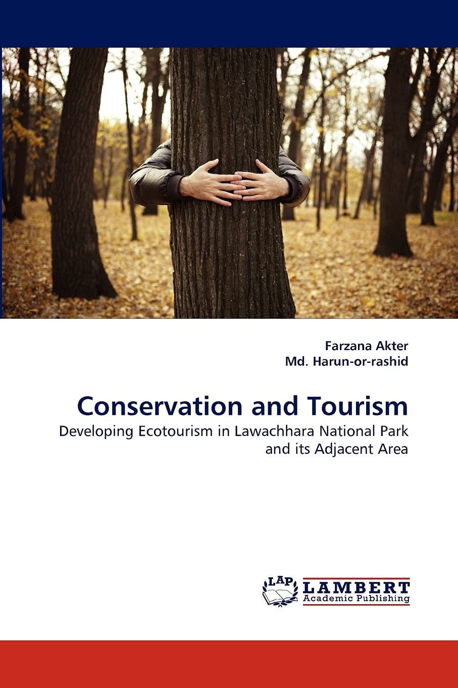 Conservation and Tourism: Developing Ecotourism in Lawachhara National Park and its Adjacent Area,Used