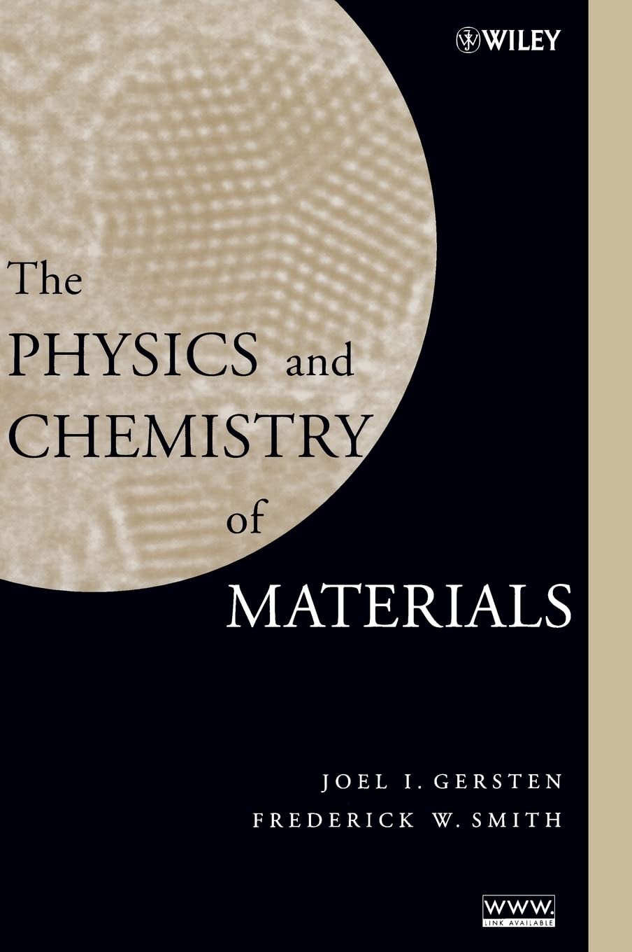 The Physics And Chemistry Of Materials,New
