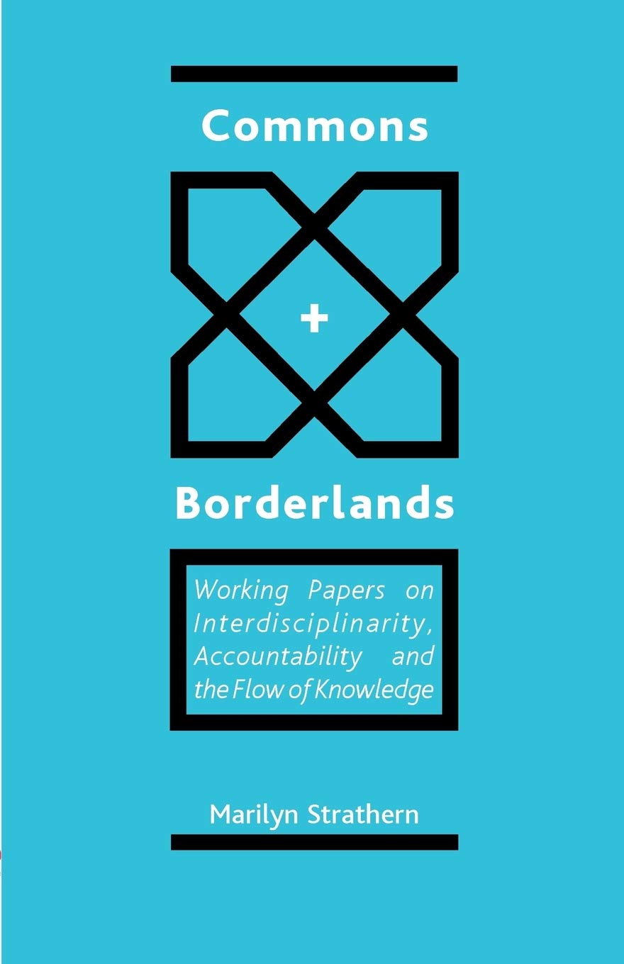 Commons And Borderlands: Working Papers On Interdisciplinarity, Accountibility And The Flow Of Knowledge,New