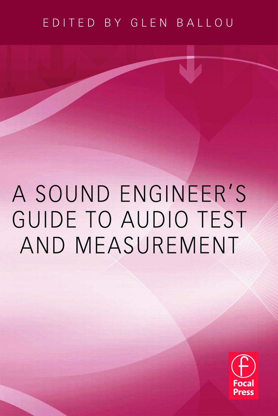A Sound Engineers Guide to Audio Test and Measurement,Used