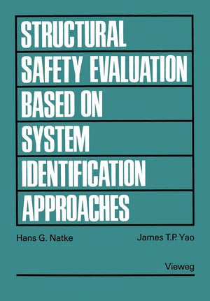 Structural Safety Evaluation Based on System Identification Approaches: Proceedings of the Workshop at Lambrecht/Pfalz (Internat,Used